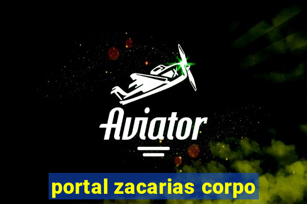 portal zacarias corpo